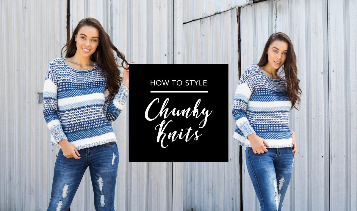 How to Style: Chunky Knits