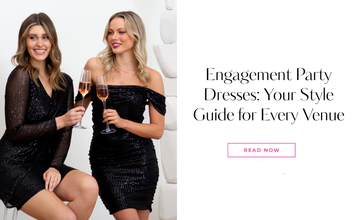 Engagement Party Dresses: Your Style Guide for Every Venue